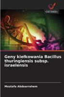 Geny kielkowania Bacillus thuringiensis subsp. israelensis 6209294251 Book Cover