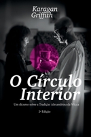 O Círculo Interior: Um discurso sobre a Tradição Alexandrina da Wicca (Portuguese Edition) 1291776249 Book Cover