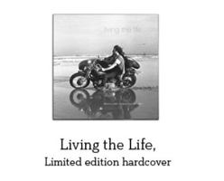 Living the Life, biker photography, biker poetry 061534271X Book Cover