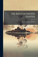 Die Kegelschnitte Gottes 124779881X Book Cover