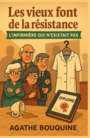 Les vieux font de la résistance – L’infirmière qui n’existait pas: Un cosy mystery tendre et caustique au cœur d’une maison de retraite pas si tranquille… B0FSZC1JDV Book Cover