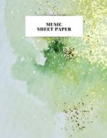 Music Sheet Paper: Music Notation Guide: For Composers, Music Teachers and Students 1723776580 Book Cover