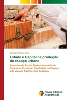 Estado e Capital na produção do espaço urbano: Aspectos de Teoria Derivacionanista do Estado na Produção Capitalista do Espaço: Vila Viva no Aglomerado da Serra 613963914X Book Cover