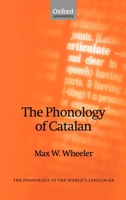 The Phonology of Catalan (The Phonology of the World's Languages) 0199258147 Book Cover