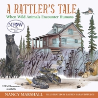 A Rattler's Tale: When Wild Animals Encounter Humans 0982825900 Book Cover