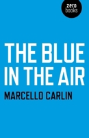 The Blue in the Air 1846945968 Book Cover