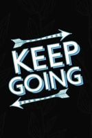 Keep Going: All Purpose 6x9 Blank Lined Notebook Journal Way Better Than A Card Trendy Unique Gift Black Solid Gray Texture Self Care 1704197732 Book Cover