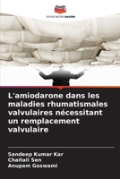 L'amiodarone dans les maladies rhumatismales valvulaires nécessitant un remplacement valvulaire (French Edition) 6209479723 Book Cover