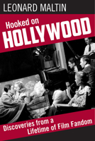 Hooked on Hollywood: Discoveries from a Lifetime of Film Fandom 0998376396 Book Cover