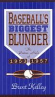 Baseball's Biggest Blunder 0810830493 Book Cover