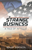 A Strange Business: A Tale of Intrigue 1665701226 Book Cover