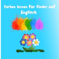 Farben lernen für Kinder auf Englisch: Interaktive Bücher für Kinder, Farben lernen für Kleinkinder, Vorschul- und Kindergarten-Lesebücher null Book Cover