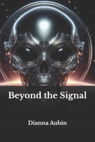 Beyond the Signal B0F3XXJM4Y Book Cover