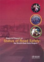 Regional Report on Status of Road Safety: The South-East Asia Region: A Call for Policy Direction 9290223553 Book Cover