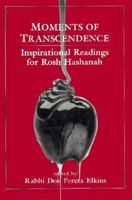 Moments of Transcendence: Inspirational Readings for Rosh Hashanah 0876685068 Book Cover