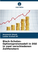 Black-Scholes-Optionspreismodell in DSE in zwei verschiedenen Zeitfenstern (German Edition) 6208196477 Book Cover
