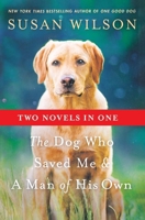 Dog Who Saved Me & A Man of His Own 1250842387 Book Cover