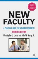 New Faculty: A Practical Guide for Academic Beginners 0312295375 Book Cover