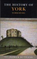 The History of York: From Earliest Times to the Year 2000 1906259046 Book Cover