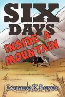 Six Days Inside a Mountain 1469166488 Book Cover