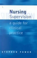 Nursing Supervision: A Guide for Clinical Practice 0761960082 Book Cover