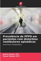 Prevalência de PPPD em pacientes com distúrbios vestibulares episódicos (Portuguese Edition) 6207845692 Book Cover
