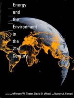 Energy and the Environment in the 21st Century 0262200783 Book Cover