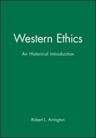 Western Ethics: An Historical Introduction 0631194169 Book Cover