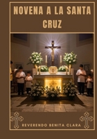 Novena a la Santa Cruz (Spanish Edition) B0FNQWTM2D Book Cover