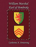 William Marshal, Earl of Pembroke 1605303852 Book Cover