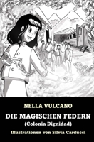 Die magischen Federn: Colonia Dignidad (German Edition) B0DRZVJDLL Book Cover