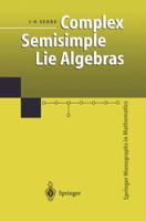 Complex Semisimple Lie Algebras 0387965696 Book Cover