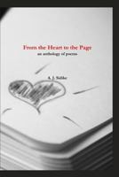 From the Heart to the Page : An Anthology of Poems 1520864094 Book Cover