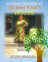 Sunday Dinner at Granny Faye's House B08P4DVJ79 Book Cover