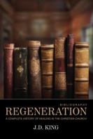 Regeneration: A Complete History of Healing in the Christian Church ( Volume Three) 099928262X Book Cover