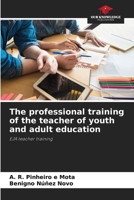 The professional training of the teacher of youth and adult education: EJA teacher training 6206288587 Book Cover