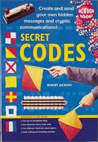 Secret Codes: Create and Send Your Own Hidden Messages and Cryptic Communication 0762413514 Book Cover