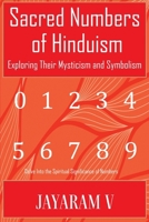Sacred Numbers of Hinduism: Exploring Their Mysticism and Symbolism 1935760203 Book Cover