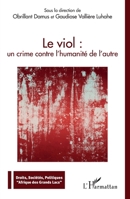 Le viol : un crime contre l'humanité de l'autre (Droits, Sociétés, Politiques Afrique Des Grands Lacs) (French Edition) 2140284208 Book Cover