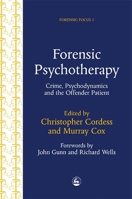 Forensic Psychotherapy: Crime, Psychodynamics and the Offender Patient (Forensic Focus, 1) TWO VOLUMES 1853022403 Book Cover