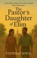 The Pastor's Daughter of Elim B0G4VJJD5C Book Cover