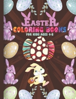 Easter Coloring Books For Kids Ages 4-8: Easter Coloring Book For Toddlers And Preschool Kids Gift 8.5 x 11 inches Coloring Books For Children B08TKZ6XWN Book Cover