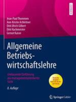 Allgemeine Betriebswirtschaftslehre: Umfassende Einf�hrung Aus Managementorientierter Sicht 3658077670 Book Cover