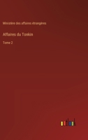 Affaires du Tonkin: Tome 2 338500697X Book Cover