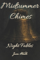 Midsummer Chimes: Night Fables B0FPDY9TSV Book Cover