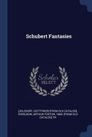 Schubert Fantasies 1437047807 Book Cover