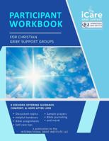 iCare Participant Workbook for Christian Grief Support Groups 1950712575 Book Cover