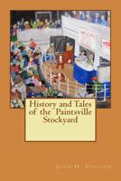 History and Tales of the Paintsville Stockyard 1502397498 Book Cover
