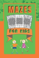 Mazes For Kids: Maze Puzzles With Coloring In B089267BFN Book Cover