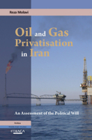 Oil and Gas Privatisation in Iran 0863724221 Book Cover